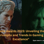 Game Awards 2023: Unveiling the Triumphs and Trends in Gaming Excellence”